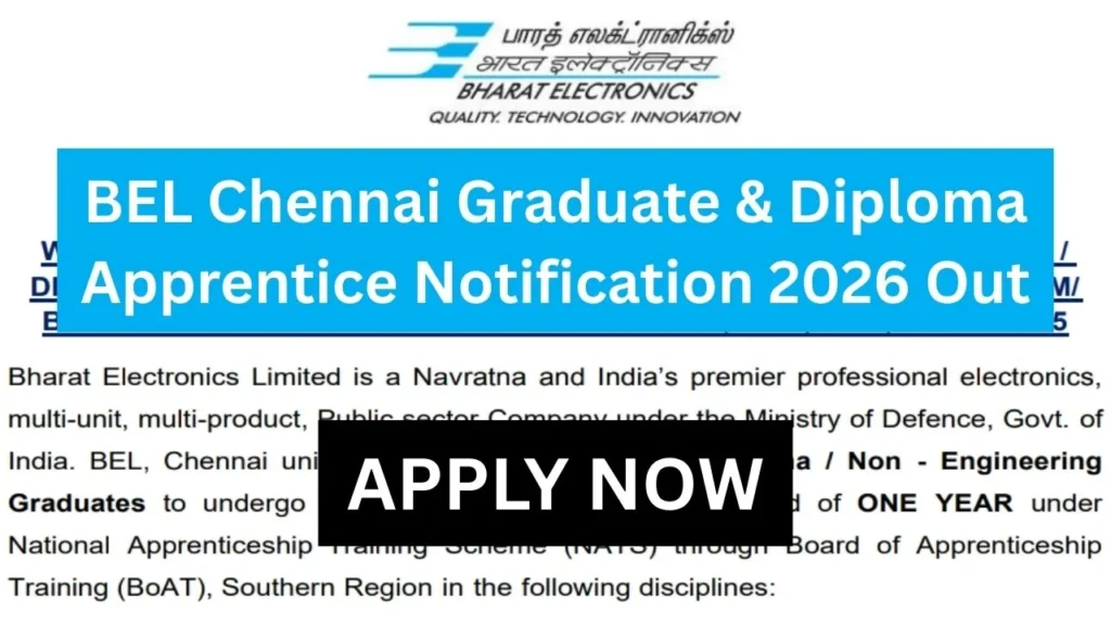 BEL Chennai Graduate & Diploma Apprentice Notification 2026 Out > Eligibility Conditions, Dates & Apprenticeship Training Info
