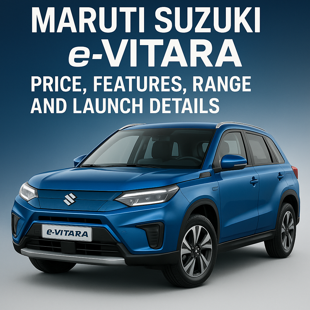 Maruti Suzuki e‑Vitara electric SUV showcasing design, price, features, range and launch details
